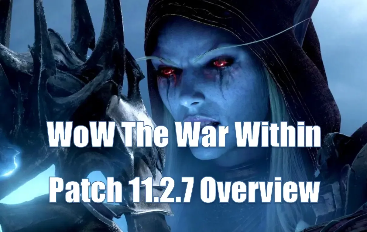 WoW The War Within Patch 11.2.7 Overview | Player Housing, Sylvanas Return & Midnight Expansion Prelude WoW The War Within Patch 11.2.7 Overview | Player Housing, Sylvanas Return & Midnight Expansion Prelude