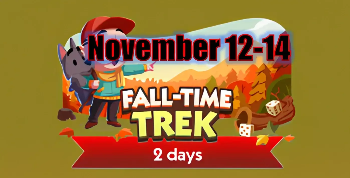 Monopoly Go November 12-14 Fall-Time Trek Event Schedule | What Rewards Can You Get? Monopoly Go November 12-14 Fall-Time Trek Event Schedule | What Rewards Can You Get?