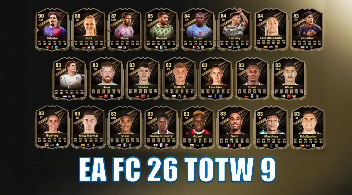 EA FC 26 TOTW 9 Breakdown | How To Get And Utilize These Players? EA FC 26 TOTW 9 Breakdown | How To Get And Utilize These Players?