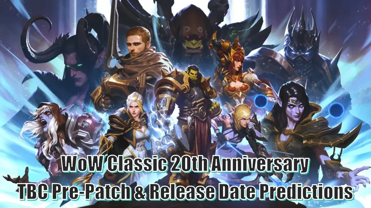 WoW Classic 20th Anniversary TBC Server Pre-Patch & Release Date Predictions | December 16, 2025 Pre-Patch & January 15, 2026 Launch WoW Classic 20th Anniversary TBC Server Pre-Patch & Release Date Predictions | December 16, 2025 Pre-Patch & January 15, 2026 Launch