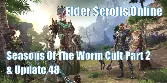 Elder Scrolls Online Seasons Of The Worm Cult Part 2 & Update 48 | New Content, Rewards, And Optimizations