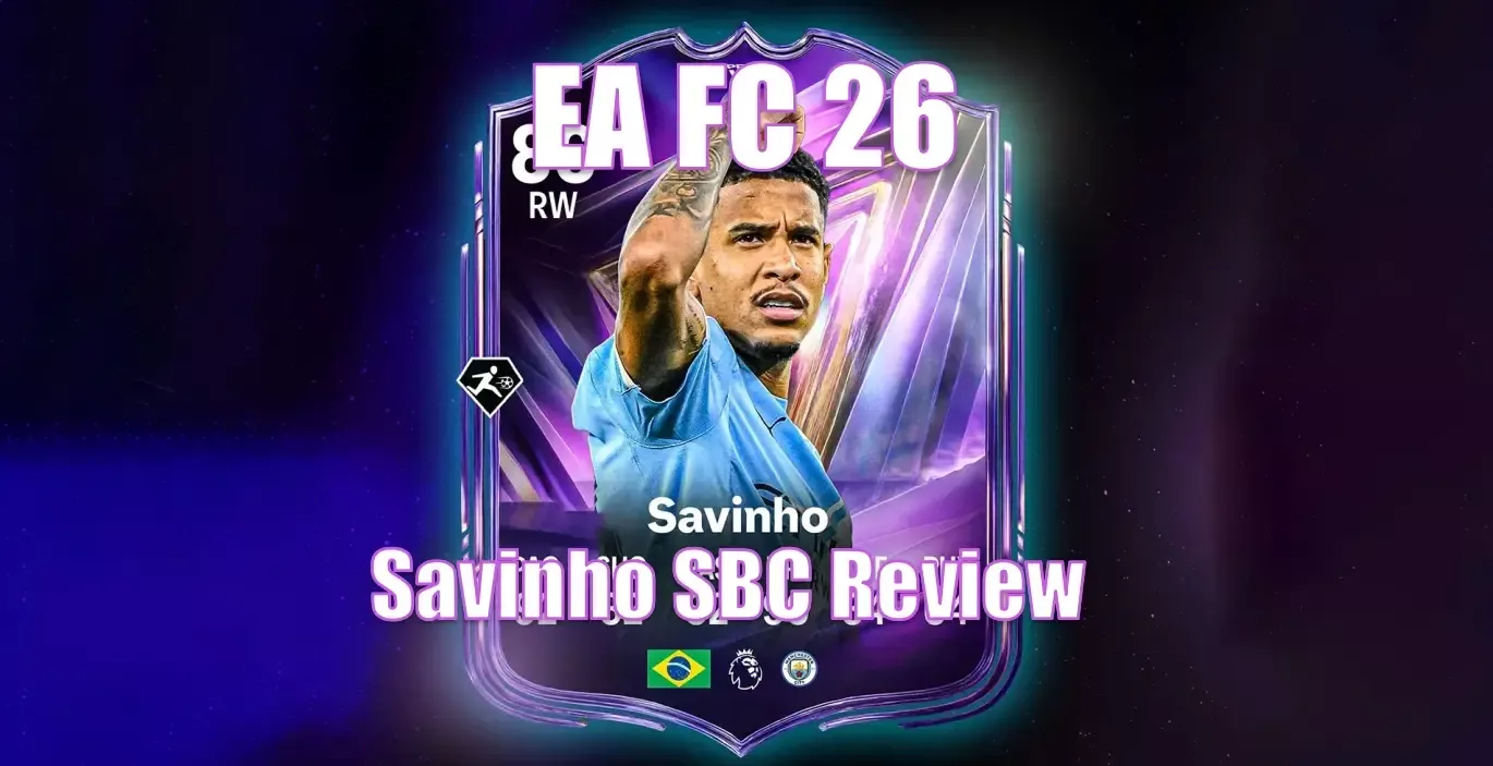 EA FC 26 Savinho SBC Review | Upgrade Potential, Requirements & Value Analysis EA FC 26 Savinho SBC Review | Upgrade Potential, Requirements & Value Analysis