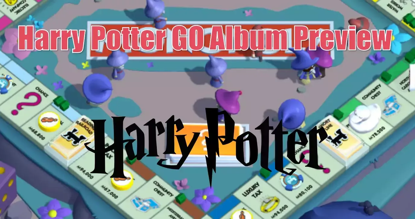 Monopoly Go Harry Potter GO Album Preview: Release Date, New Events, Boards & Rewards Breakdown Monopoly Go Harry Potter GO Album Preview: Release Date, New Events, Boards & Rewards Breakdown