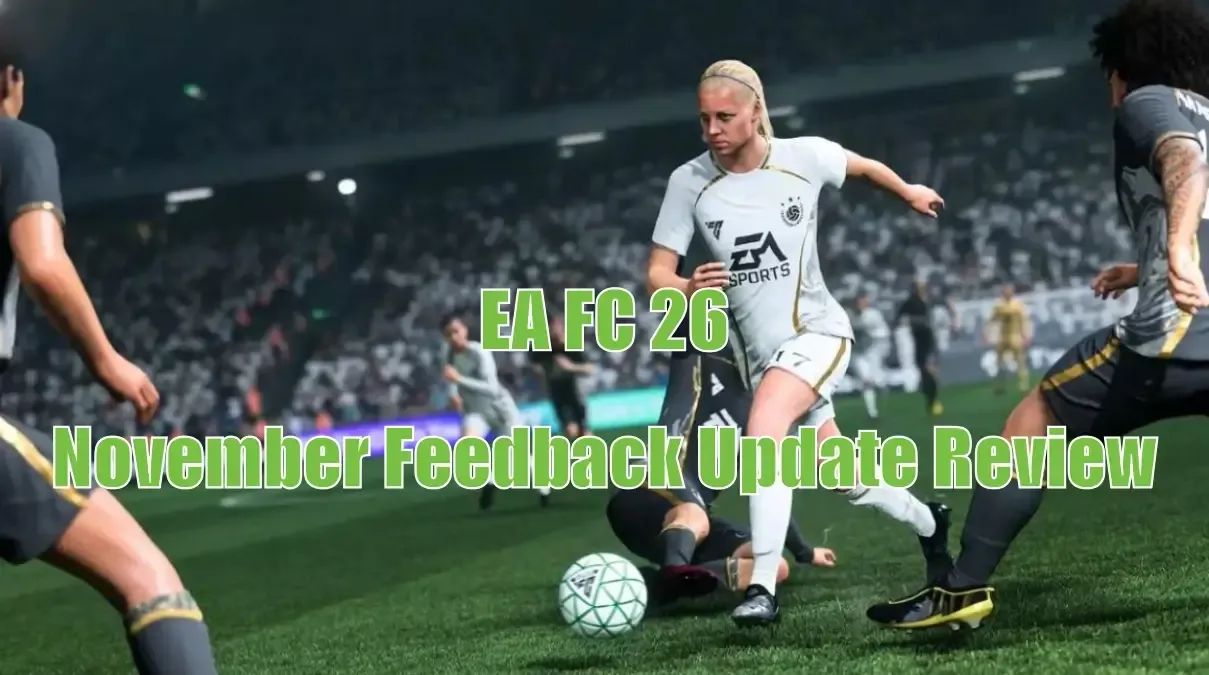 EA FC 26 November Feedback Update Disappoints Players | No Real Fixes, AI Defense Issues & December Nerfs Expected EA FC 26 November Feedback Update Disappoints Players | No Real Fixes, AI Defense Issues & December Nerfs Expected