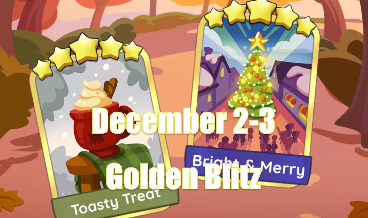 Monopoly Go December 2-3 Golden Blitz Schedule And Gold Cards | Bright & Merry And Toasty Treat Monopoly Go December 2-3 Golden Blitz Schedule And Gold Cards | Bright & Merry And Toasty Treat