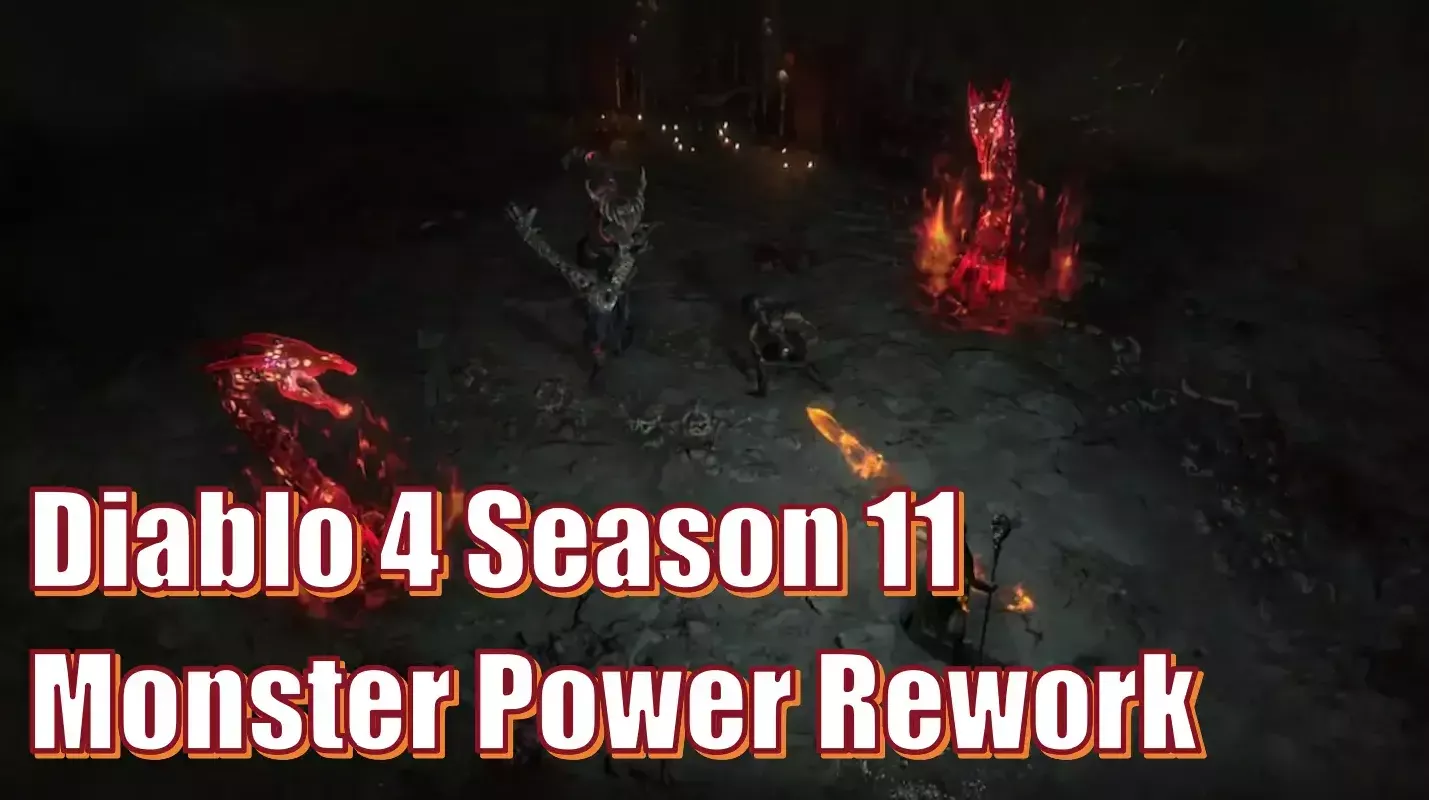 Diablo 4 Season 11 Monster Power Rework Explained: How To Survive In More Challenging Encounters? Diablo 4 Season 11 Monster Power Rework Explained: How To Survive In More Challenging Encounters?
