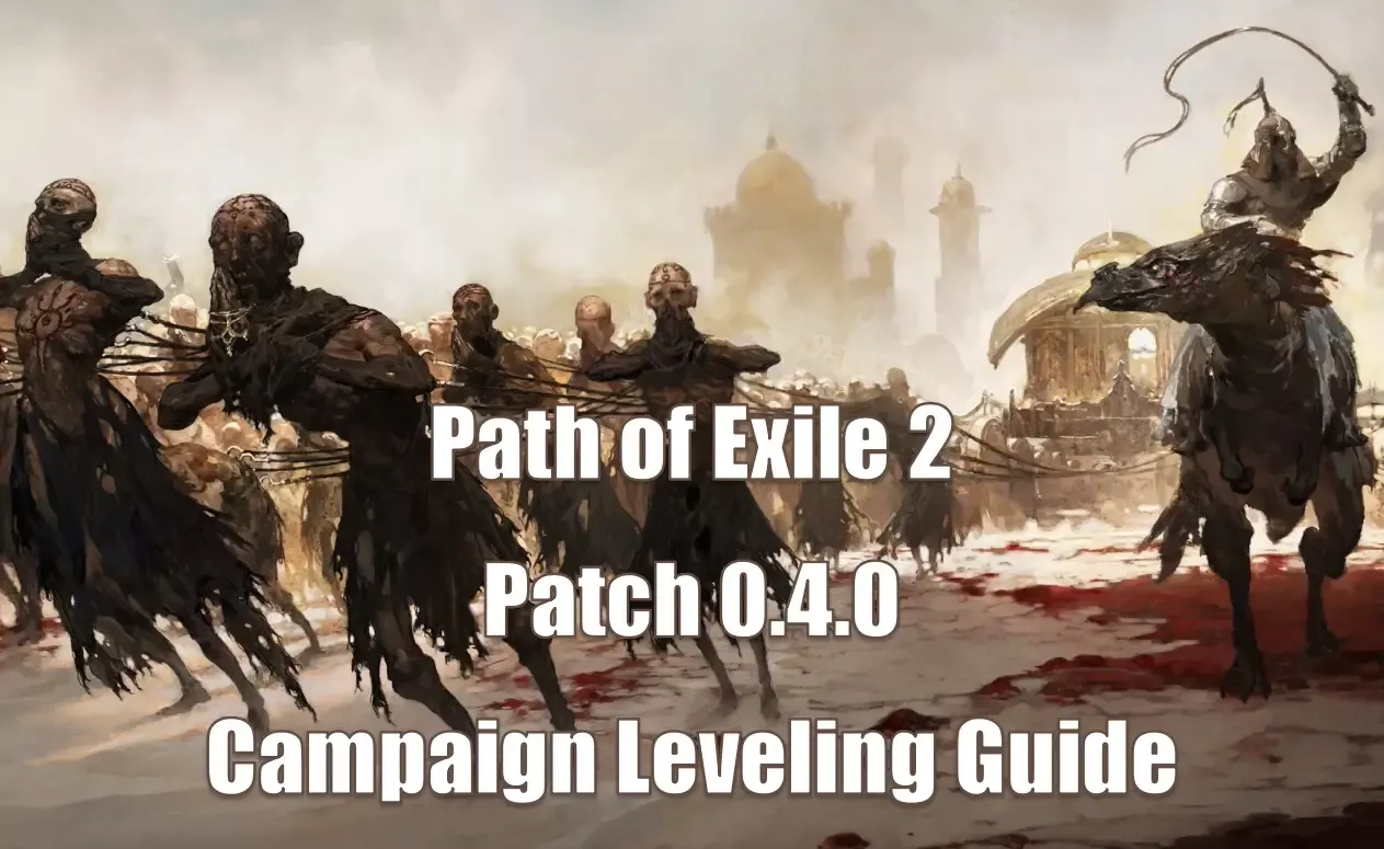 Path Of Exile 2 Patch 0.4.0 Campaign Leveling Guide | How To Rush Fate Of The Vaal League? Path Of Exile 2 Patch 0.4.0 Campaign Leveling Guide | How To Rush Fate Of The Vaal League?