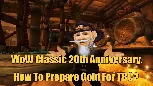 WoW Classic 20th Anniversary Gold Management Guide | How To Prepare For 2026 TBC Pre-Patch?