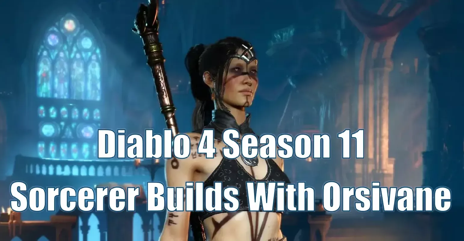 Diablo 4 Season 11 Sorcerer Builds With Orsivane | Why Removing Defensive Skills Makes You Stronger? Diablo 4 Season 11 Sorcerer Builds With Orsivane | Why Removing Defensive Skills Makes You Stronger?