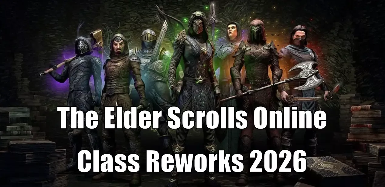 Elder Scrolls Online Class Reworks 2026 | Pure-Class Identity, Subclass Balance & Gradual Skill Updates Elder Scrolls Online Class Reworks 2026 | Pure-Class Identity, Subclass Balance & Gradual Skill Updates