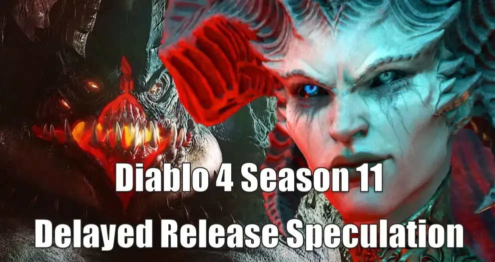 Diablo 4 Season 11 Delayed Release Speculation | What Exciting Surprises Will Be Revealed At TGA? Diablo 4 Season 11 Delayed Release Speculation | What Exciting Surprises Will Be Revealed At TGA?