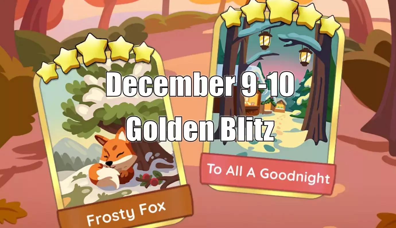 Monopoly Go December 9-10 Golden Blitz Schedule And Gold Stickers | Frosty Fox And To All A Goodnight Monopoly Go December 9-10 Golden Blitz Schedule And Gold Stickers | Frosty Fox And To All A Goodnight