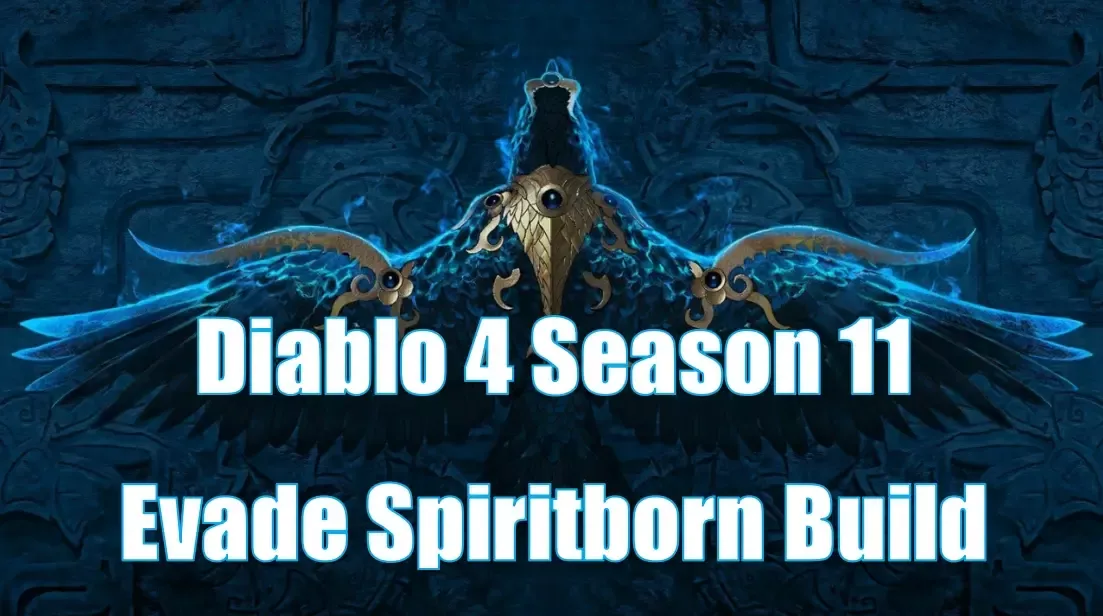 Diablo 4 Season 11 Evade Spiritborn Build Guide | Fast Leveling, Simple Gameplay & Strong Endgame Performance Diablo 4 Season 11 Evade Spiritborn Build Guide | Fast Leveling, Simple Gameplay & Strong Endgame Performance