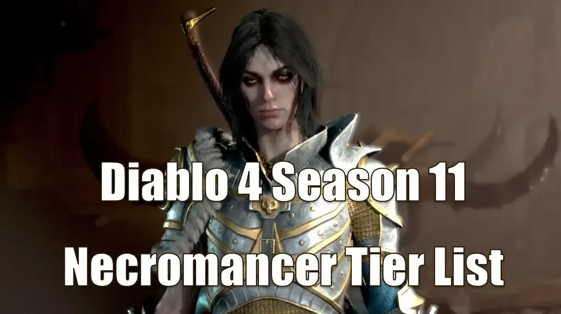 Diablo 4 Season 11 Necromancer Build Tier List | Top Shadow Blight & Golem For The Pit And Tower Diablo 4 Season 11 Necromancer Build Tier List | Top Shadow Blight & Golem For The Pit And Tower