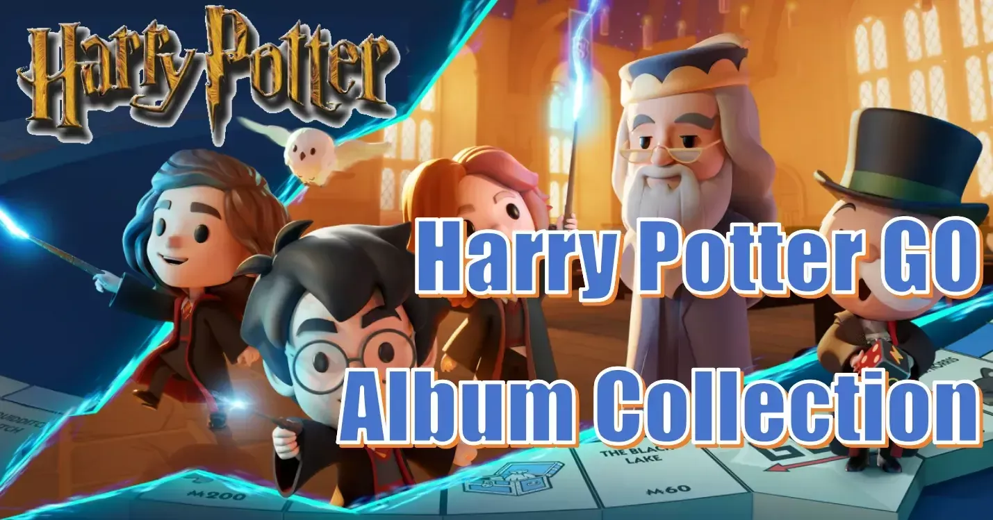 Monopoly GO Harry Potter GO Album Collection: How To Get All Stickers As Quickly As Possible? Monopoly GO Harry Potter GO Album Collection: How To Get All Stickers As Quickly As Possible?