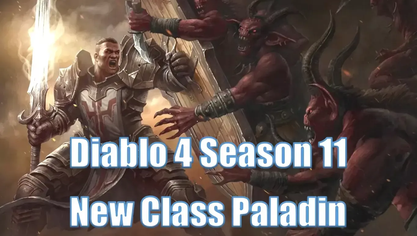 Diablo 4 Season 11 New Class Paladin Exclusive Mechanism, Gear & More | How To Unlock It? Diablo 4 Season 11 New Class Paladin Exclusive Mechanism, Gear & More | How To Unlock It?