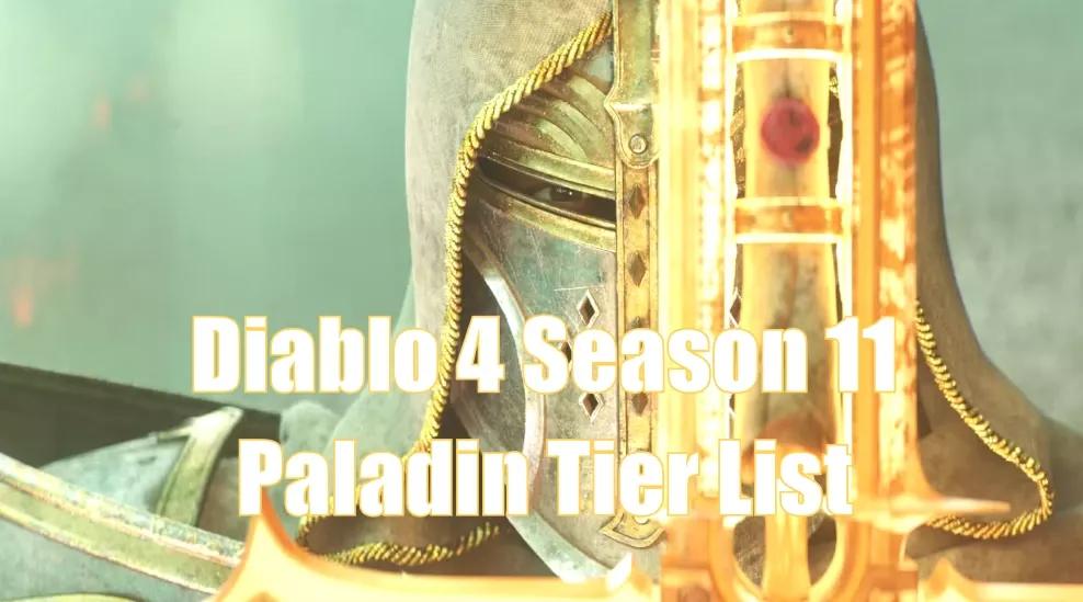 Diablo 4 Season 11 Paladin Endgame Build Tier List | Top Setups And Performance Overview Diablo 4 Season 11 Paladin Endgame Build Tier List | Top Setups And Performance Overview