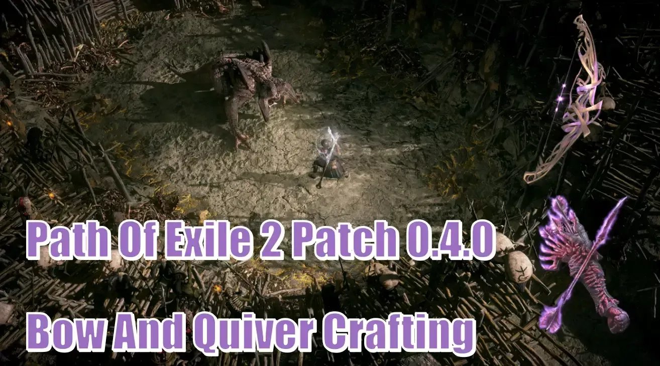 Path Of Exile 2 Patch 0.4.0 Bow And Quiver Crafting Guide | Maximize Damage And Critical Hits Path Of Exile 2 Patch 0.4.0 Bow And Quiver Crafting Guide | Maximize Damage And Critical Hits
