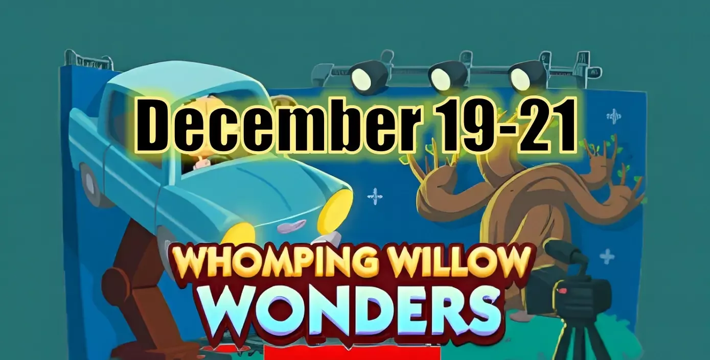 Monopoly Go December 19-21 Banner Event Whomping Willow Wonders Schedule, Gameplay, And Rewards Monopoly Go December 19-21 Banner Event Whomping Willow Wonders Schedule, Gameplay, And Rewards