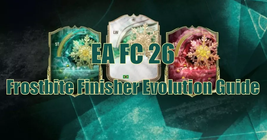 EA FC 26 Frostbite Finisher Evolution Guide | Requirements And Best Player Choice EA FC 26 Frostbite Finisher Evolution Guide | Requirements And Best Player Choice