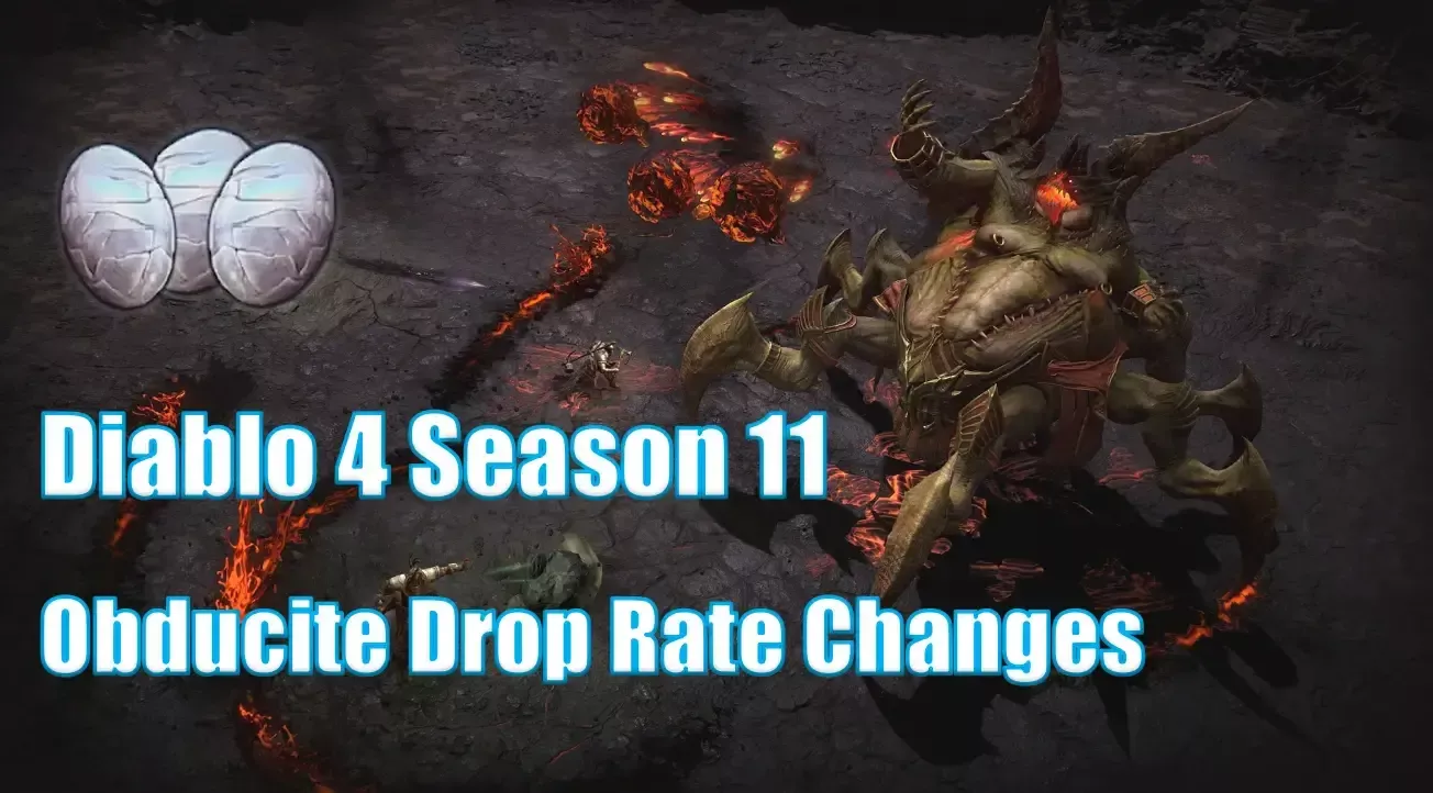 Diablo 4 Season 11 Obducite Drop Rate Changes | What Is The Best Farming Way Now? Diablo 4 Season 11 Obducite Drop Rate Changes | What Is The Best Farming Way Now?