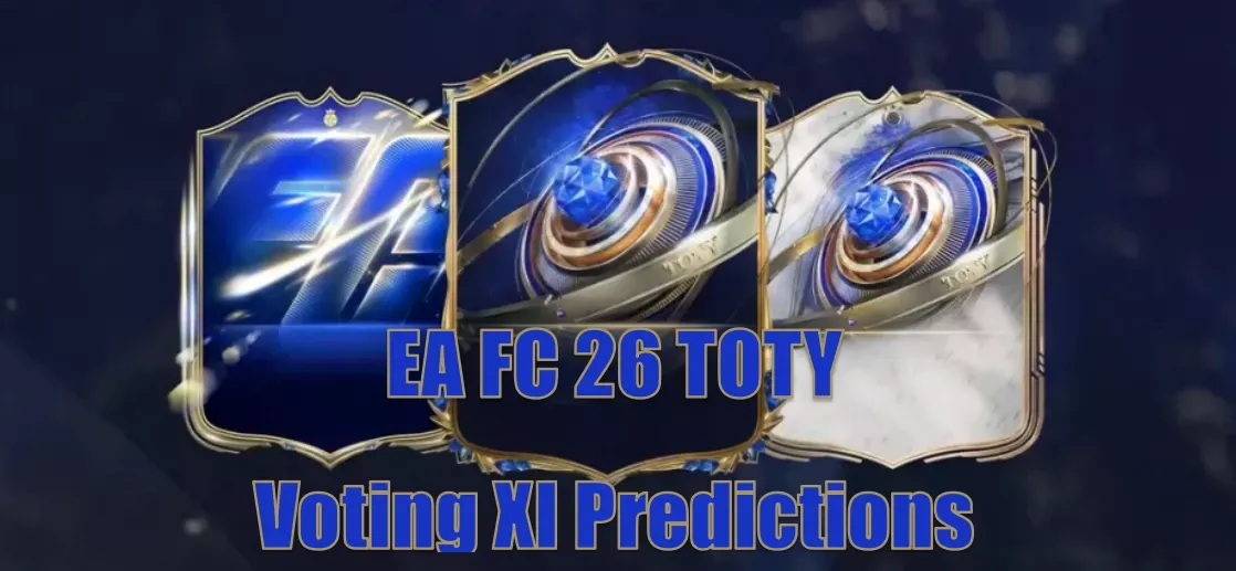EA FC 26 TOTY Voting XI Predictions for Each Position | Which Stars Deserve Honors? EA FC 26 TOTY Voting XI Predictions for Each Position | Which Stars Deserve Honors?