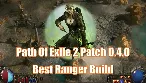 Path of Exile 2 Patch 0.4.0 Ranger Feels Weak? This Best Build Changes Everything!
