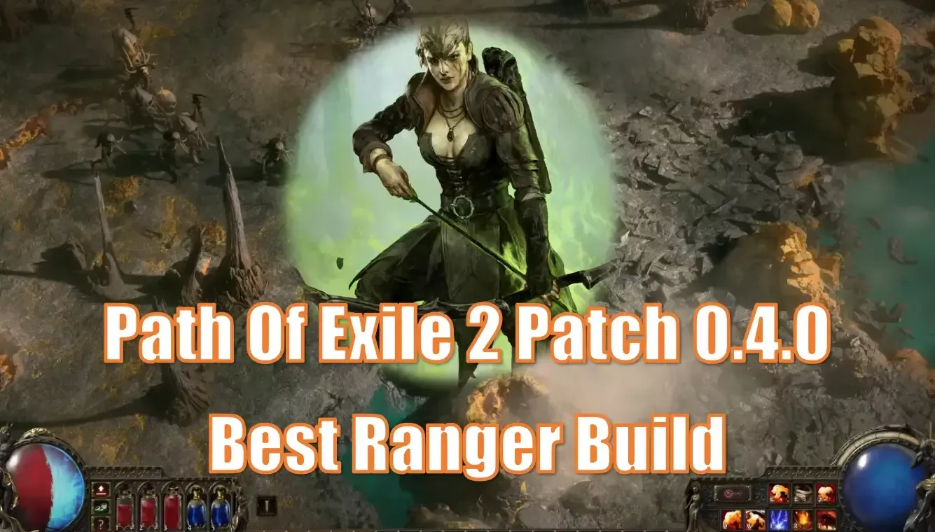 Path of Exile 2 Patch 0.4.0 Ranger Feels Weak? This Best Build Changes Everything! Path of Exile 2 Patch 0.4.0 Ranger Feels Weak? This Best Build Changes Everything!