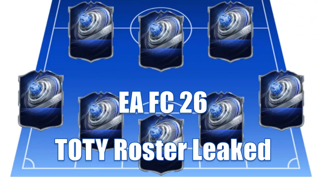 EA FC 26 TOTY Roster Leaked | Is This the Most Questioned Selection Ever? EA FC 26 TOTY Roster Leaked | Is This the Most Questioned Selection Ever?