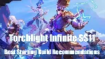 Torchlight Infinite SS11 Best Starting Build Recommendations | Top Heroes And Skill to Dominate Early