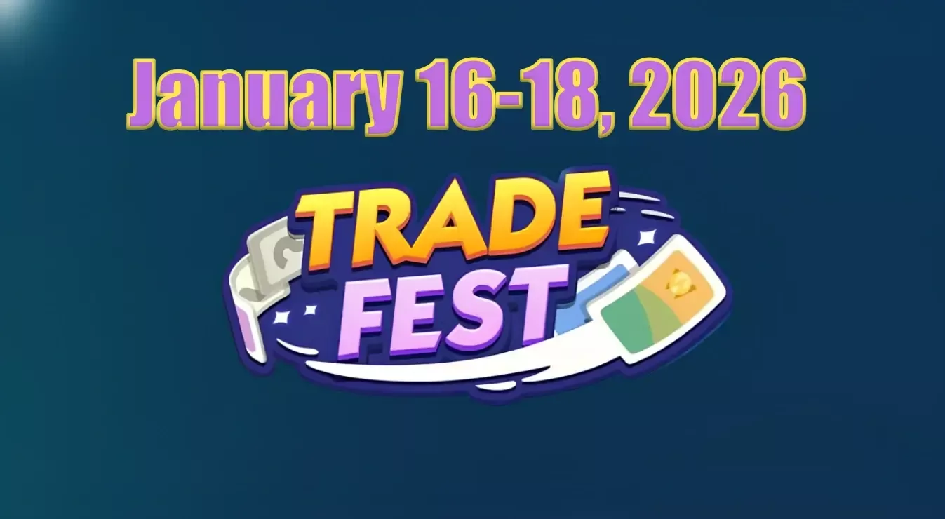 Monopoly Go Trade Fest Is Back on January 16-18, 2026 | The Best Way to Utilize Duplicate Stickers! Monopoly Go Trade Fest Is Back on January 16-18, 2026 | The Best Way to Utilize Duplicate Stickers!