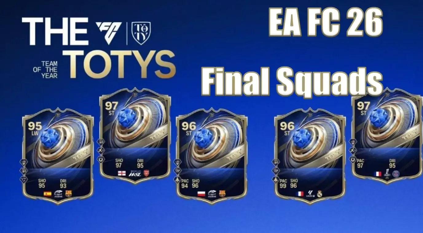 EA FC 26 TOTY Final Squads Reveal Shocks Fans! | More Schedule & Best Ways to Get New Cards EA FC 26 TOTY Final Squads Reveal Shocks Fans! | More Schedule & Best Ways to Get New Cards