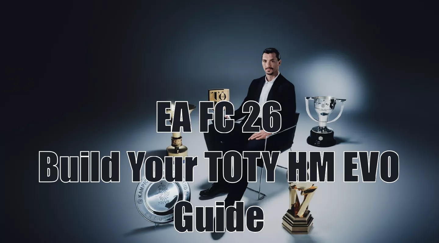 EA FC 26 Build Your TOTY HM EVO Guide | Don't Waste Evolutions And Boost Your Meta Players Like A Pro! EA FC 26 Build Your TOTY HM EVO Guide | Don't Waste Evolutions And Boost Your Meta Players Like A Pro!