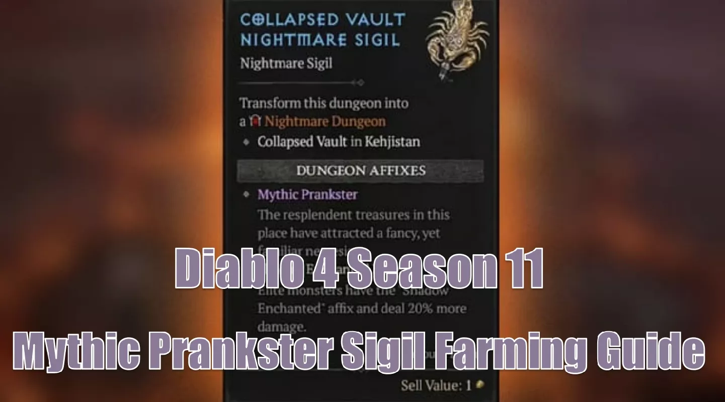 Diablo 4 Season 11 Mythic Prankster Sigil Farming Guide | One Trick That Guarantees Maximum Boss Drops! Diablo 4 Season 11 Mythic Prankster Sigil Farming Guide | One Trick That Guarantees Maximum Boss Drops!