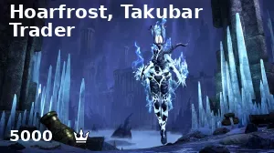Hoarfrost, Takubar Trader